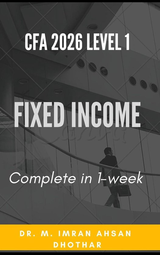 CFA 3 - CFA 2026 Level 1: Fixed Income (ebook), Dr. M. Imran Ahsan ...