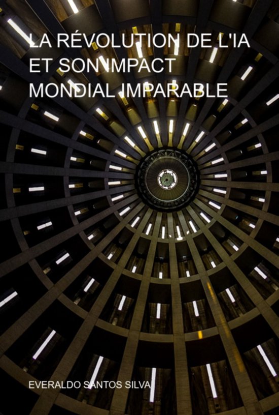 La Révolution De L'ia Et Son Impact Mondial Imparable - cover