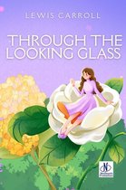 Boekomslag 'Through The Looking Glass' van Lewis Carroll met Alice in een grote witte bloem.