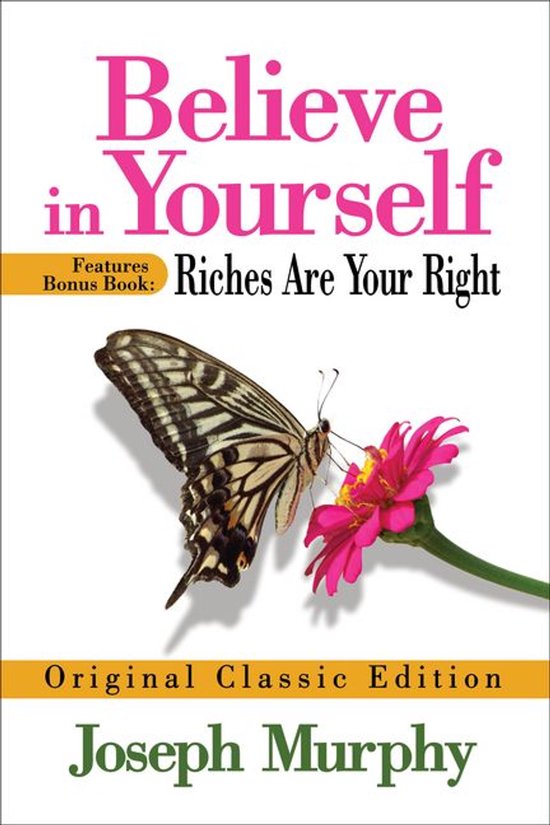 Believe in Yourself Features Bonus Book: Riches Are Your Rig ... - cover