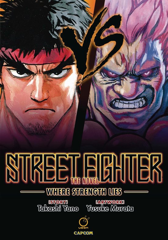 Street Fighter The Novel: Where Strength Lies (Hardcover) - cover