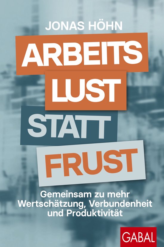 Dein Erfolg - Arbeitslust statt Frust - cover