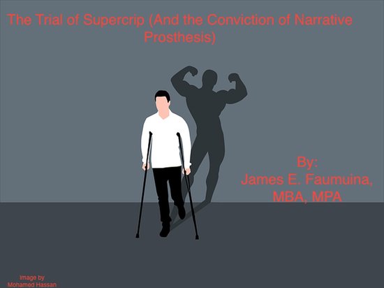 The Trial of Supercrip (And the Conviction of Narrative Pros ... - cover