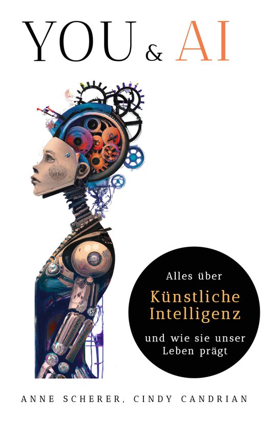 You & AI: Alles über Künstliche Intelligenz und wie sie un ... - cover