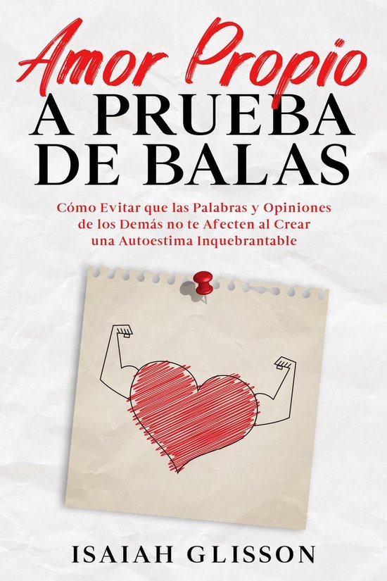 Amor Propio a Prueba de Balas: Cómo Evitar que las Palabras ... - cover