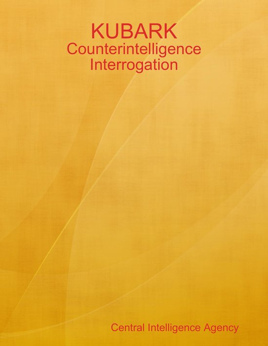 KUBARK: Counterintelligence Interrogation - cover