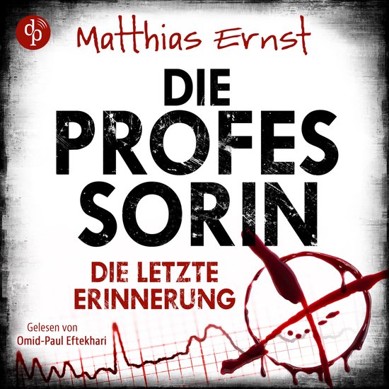 Die Professorin - Die letzte Erinnerung - Ein Fall für die  ... - cover