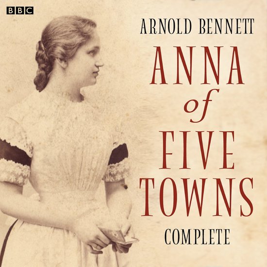 Anna Of The Five Towns - cover