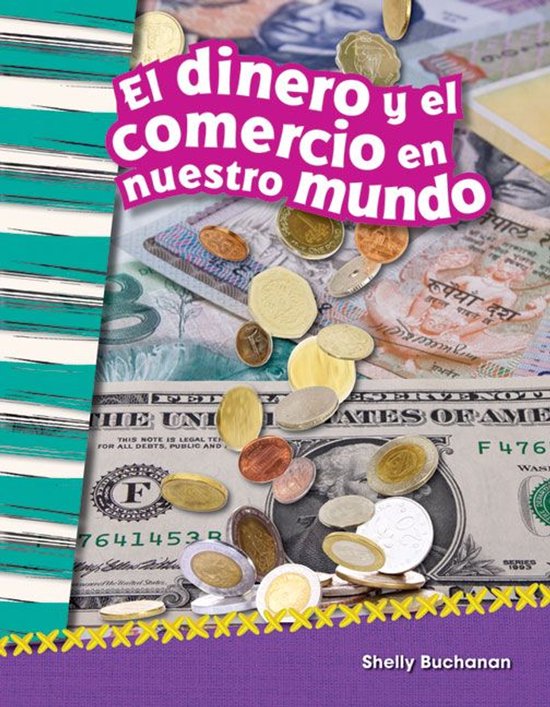 Social Studies: Informational Text - El dinero y el comercio en nuestro mundo