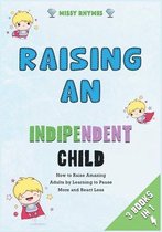 Raising an Independent Child [3 in 1]