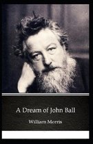 A Dream of John Ball Annotated