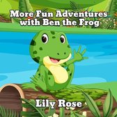 More Fun Adventures with Ben the Frog