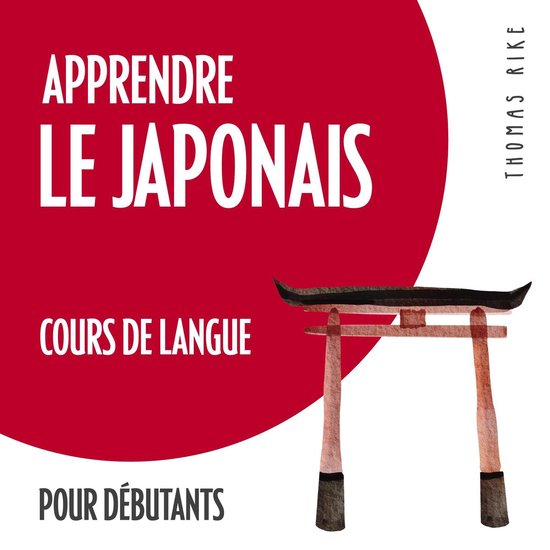 Apprendre le japonais (cours de langue pour débutants) - cover