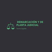 Demarcación y de Planta Judicial