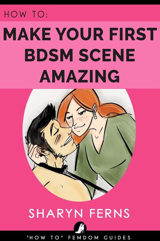 'How To' Femdom Guides 3 - How To Make Your First BDSM Scene ... - cover