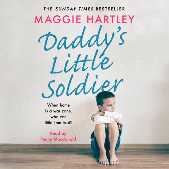 A Maggie Hartley Foster Carer Story14- Daddy's Little Soldie ... - cover