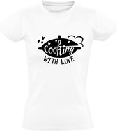 Cooking with love Dames t-shirt | restaurant | kok | koken | liefde | grappig | cadeau | Wit