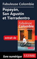 Fabuleux - Fabuleuse Colombie: Popayan, San Agustin et Tierradentro