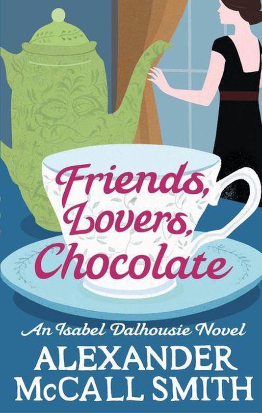 Isabel Dalhousie Novels 2 - Friends, Lovers, Chocolate - cover