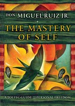 Toltec Mastery Series - The Mastery of Self