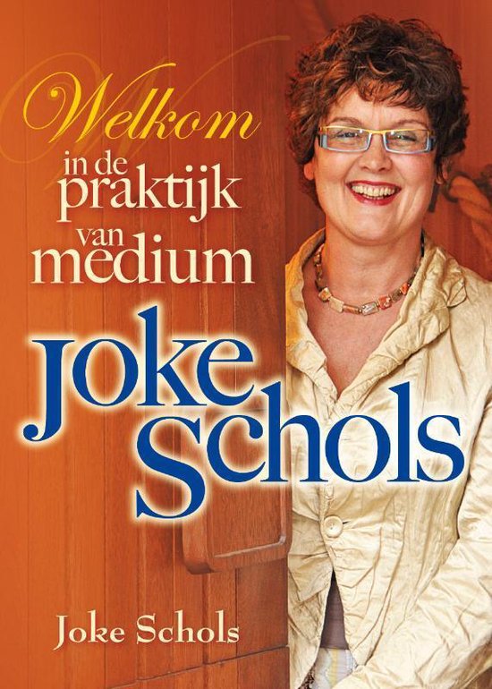 Cover van het boek 'Welkom in de praktijk van medium Joke Schols'