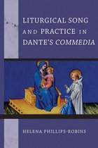 William and Katherine Devers Series in Dante and Medieval Italian Literature - Liturgical Song and Practice in Dante's Commedia