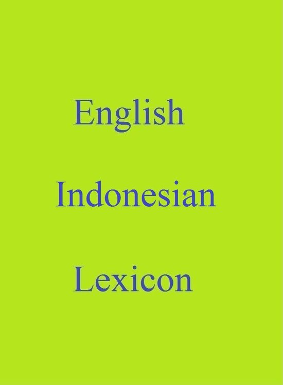 World Languages Dictionary English Indonesian Lexicon (ebook), Robert Goh