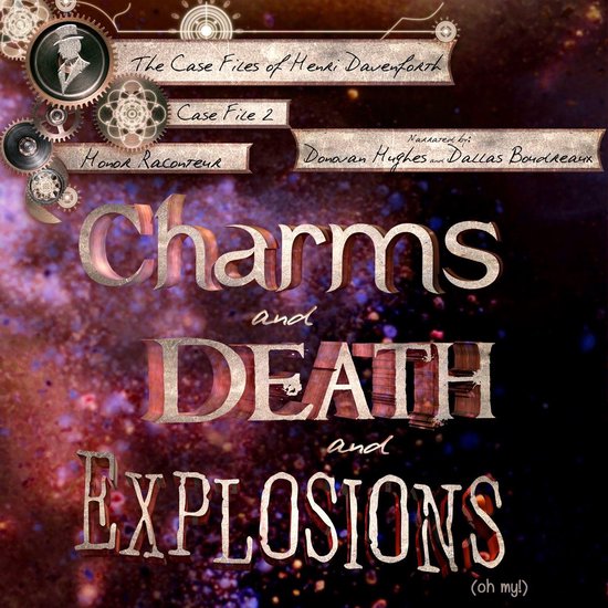 Charms and Death and Explosions (oh my!) - cover