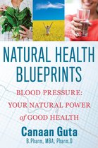 Natural Health Blueprints: Blood Pressure
