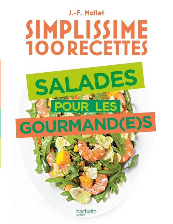 Simplissime 100 recettes : Salades pour les gourmand(e)s - cover