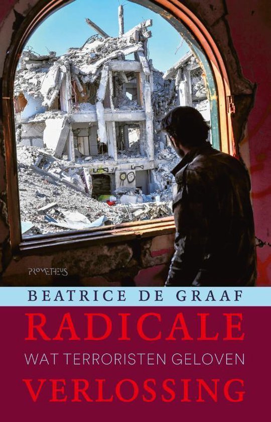 Radicale verlossing Beatrice de Graaf 9789044646573 Boeken bol