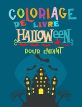 halloween livre de coloriage pour enfant: Livre de coloriage pour enfants - le theme halloween, ideal cadeau pour garcons, filles et tout petits ...