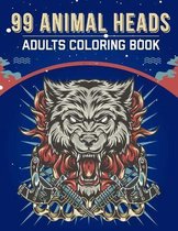 99 Animal Heads Adults Coloring Book