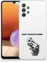 Telefoonhoesje Samsung Galaxy A32 4G | A32 5G Enterprise Editie Back Cover Siliconen Hoesje Transparant Gun Don't Touch My Phone