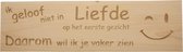 MemoryGift: Massief houten Tekst Bord: Ik geloof niet in liefde op het eerste gezicht daarom wil ik je vaker zien (Smiley)