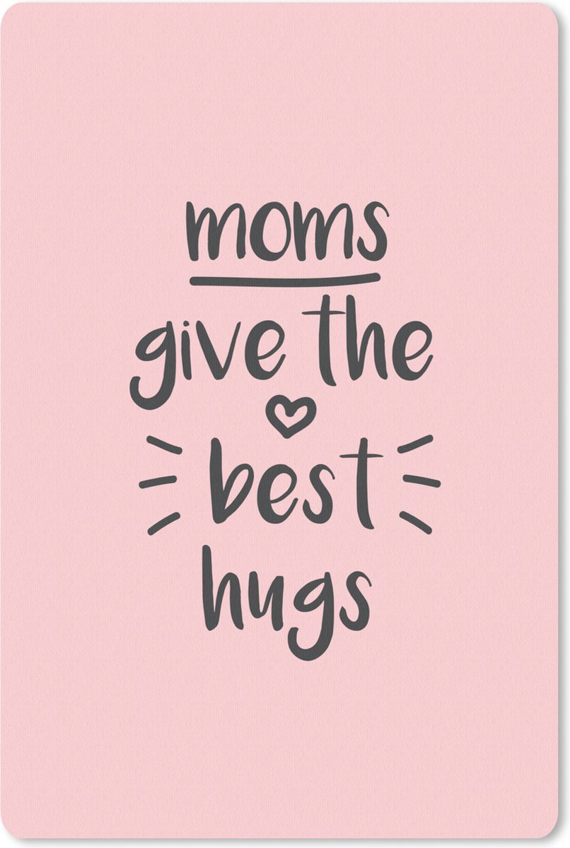 Muismat Moederdag - Moederdag quote 'Moms give the best hugs' muismat rubber - 18x27 cm - Muismat met foto