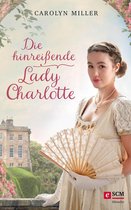 Regency Romantik 2 - Die hinreißende Lady Charlotte
