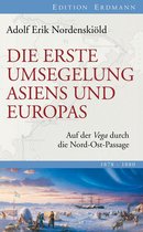 Edition Erdmann - Die erste Umsegelung Asiens und Europas