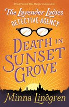 Lavender Ladies Detective Agency 1 - The Lavender Ladies Detective Agency: Death in Sunset Grove