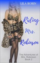 Riding Mrs. Robinson: The Adventures of Mrs. Robinson Book 2