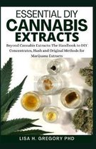 Essential DIY Cannabis Extracts: Beyond Cannabis Extracts