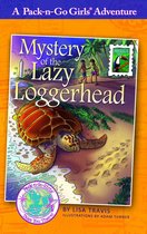 Pack-Go-Girls Adventures 7 - Mystery of the Lazy Loggerhead
