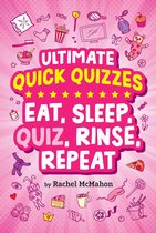 Ultimate Quick Quizzes - Eat, Sleep, Quiz, Rinse, Repeat