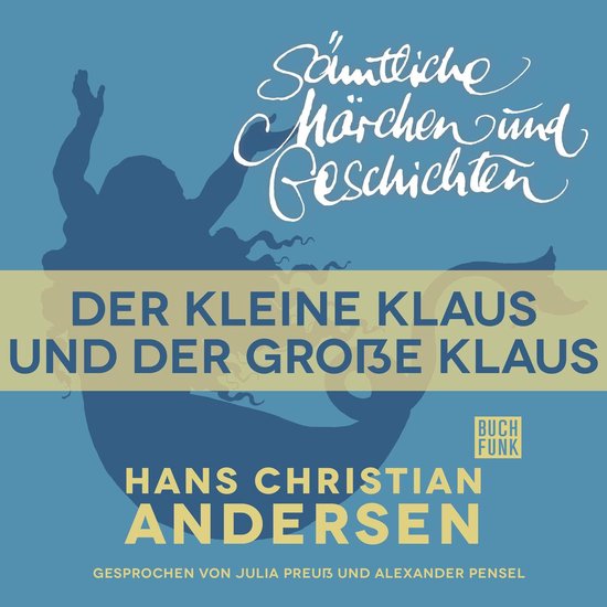 H. C. Andersen: Sämtliche Märchen und Geschichten, Der kle ... - cover