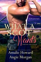 Tartans & Titans 3 - What a Scot Wants