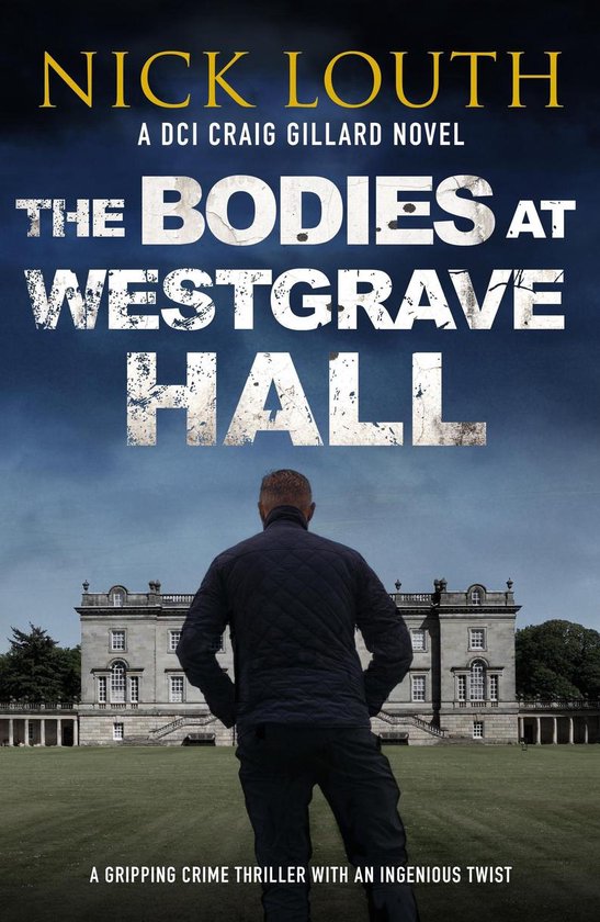 DCI Craig Gillard Crime Thrillers 7 - The Bodies at Westgrave Hall