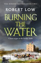 Border Reivers - Burning the Water