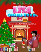Lisa & Qhama Book 4: Princess Ashanti's First Real Christmas