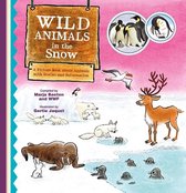 Wild Animals in the Snow. A Picture Book about Animals with Stories and Information