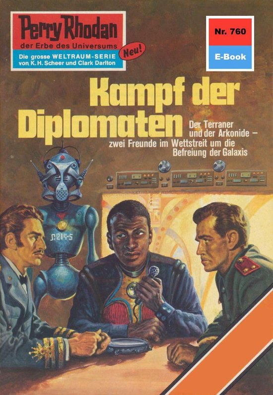 Perry Rhodan-Erstauflage 760 - Perry Rhodan 760: Kampf der Diplomaten